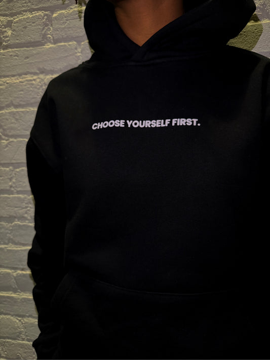 Choose Yourself First Hoodie