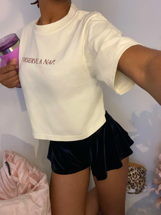 “I DESERVE A NAP.” CROP TOP