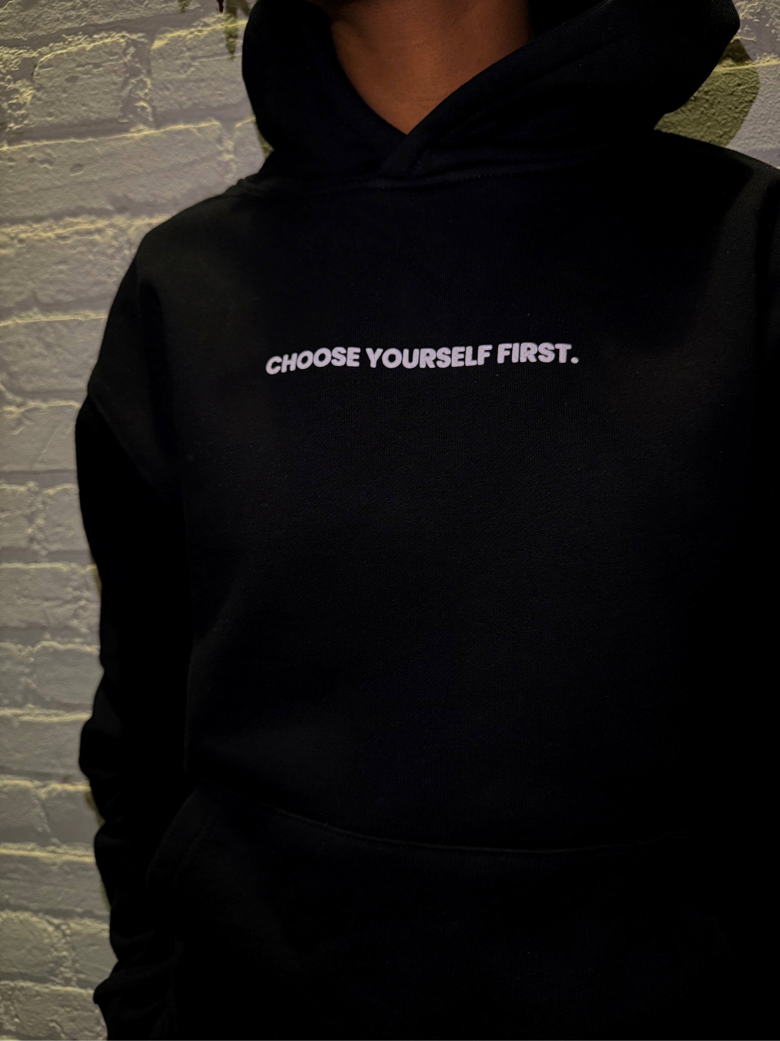 Choose Yourself First Hoodie
